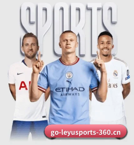 坚持做好基础的事 - 长期内容价值积累 - LEYU SPORTS